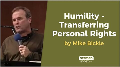 Humility - Transferring Personal Rights by Mike Bickle