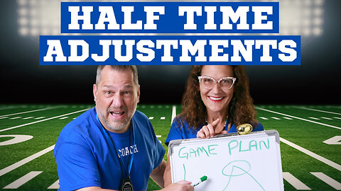 Half Time Adjustments To Your Financial Plan!