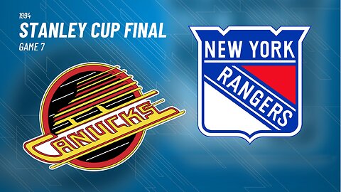 1994 Stanley Cup Finals [Game 7] - Vancouver Canucks @ New York Rangers