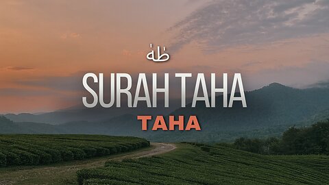 The Meaning and Significance of Surah Taha | Quran Reflection