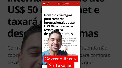 URGENTE - GOVERNO RECUA E NÃO TAXARÁ MAIS IMPORTAÇÃO ATÉ 50 DOLARES #shein #shopee #aliexpress