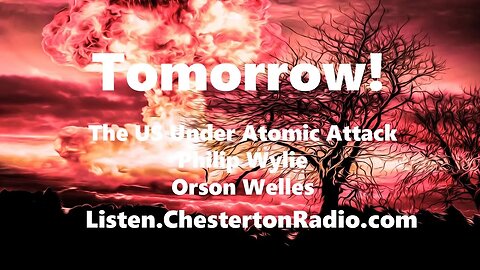 Tomorrow! - The US Under Atomic Attack - Orson Welles - Philip Wylie