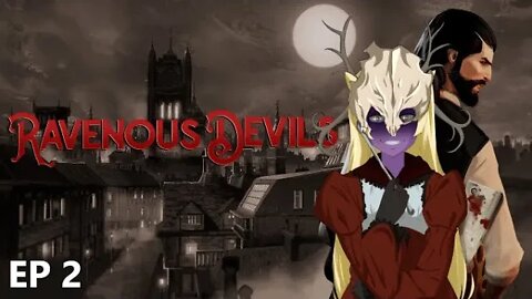 Ravenous Devils EP 2: COOK FASTER