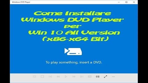 Windows DVD Player per Windows 10 All Version (x86-x64 Bit)