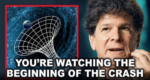 “You’re Watching The Beginning Of A Crash” - Eric Weinstein