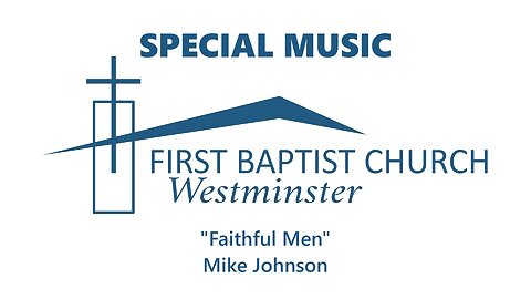 June 23, 2024 - Sunday AM SPECIAL - "Faithful Men"