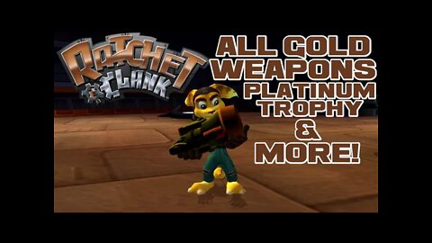 Ratchet & Clank - All Gold Weapons, Platinum Trophy & More! - PS3 Gameplay 😎Benjamillion