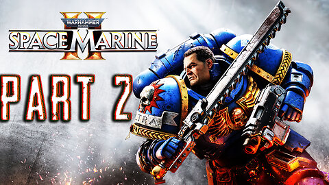 ⚒️ Warhammer 40k: Space Marine 2 ⚒️ Campaign Story ( Solo ) || Veteran Difficulty || Part 2