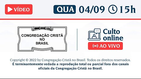 CCB Santo Culto a Deus - QUA - 04/09/2024 15:00