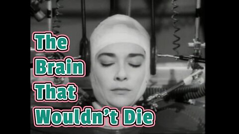 The Brain That Wouldn't Die (1962) | Sci-Fi Horror Film| Full Movie