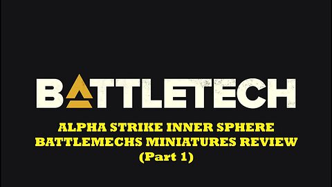 Battletech Alpha Strike Inner Sphere Mechs Review Part 1