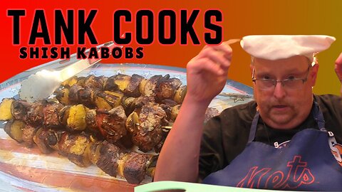 Tank Cooks Shish Kabobs