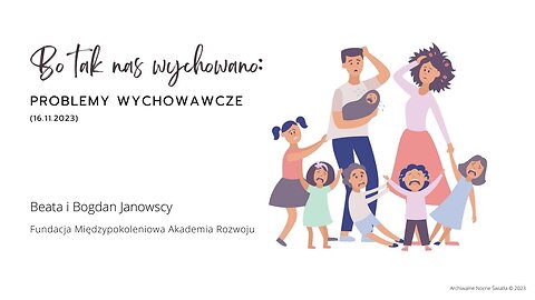 Bo tak nas wychowano: problemy wychowawcze (16.11.2023)