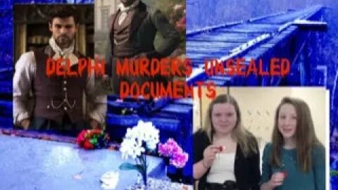 Delphi Murders Unsealed Documents Part 1 LIVE SHOW!!!