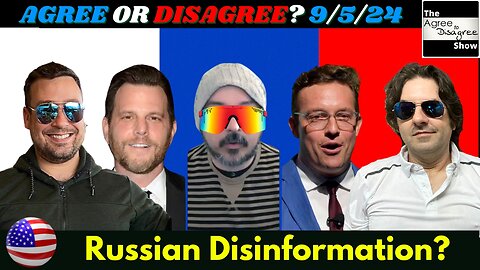 Democrats Rigging 2024? Blaming Russia Again? The Agree To Disagree Show