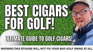 Best Cigars for Golf