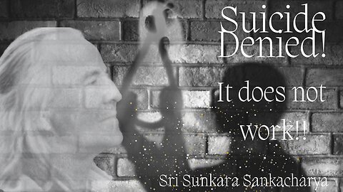 Suicide Denied - Sri Sunkara Sankacharya