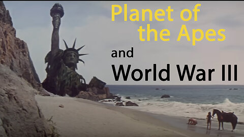 Planet of the Apes and WW3