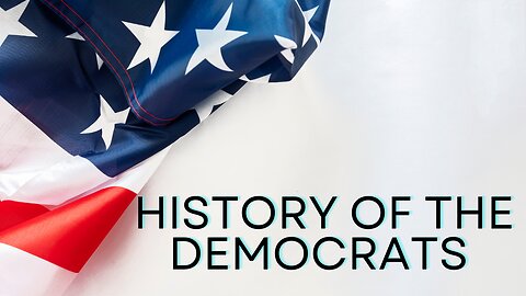 A Quick and Brief History of the Democratic Party