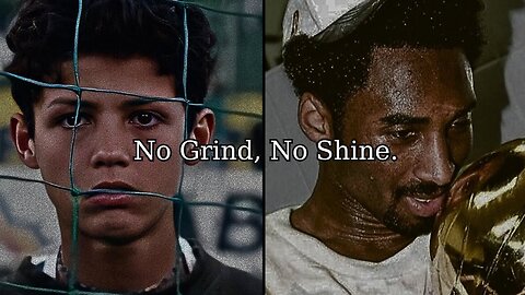 No Grind, No Shine.