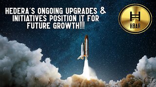 Hedera's Upgrades & Initiatives Position For Future Growth!!!