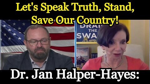 Dr. Jan Halper-Hayes- Let's Speak Truth, Stand, Save Our Country!