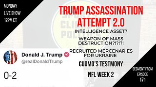 EP171: Trump Assassination Attempt 2.0, Cuomo’s COVID Testimony, Debate Review, NFL Week 2