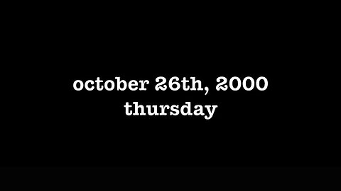 YEAR 19 [0107] OCTOBER 26TH, 2000 - THURSDAY [#thetuesdayjournals #thebac #thepoetbac #madjack]