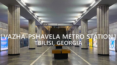 Tbilisi Walks: Vazha-Pshavela Metro Station