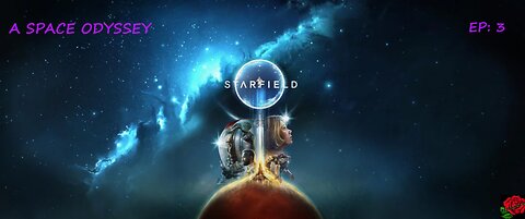 Starfield: Ep. 3 War....War never changes..