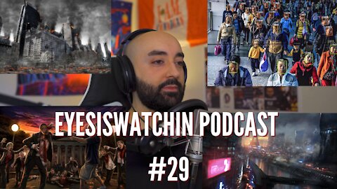 EyesIsWatchin Podcast #29 - Martial Law, Nuclear Winter, Global Technocracy