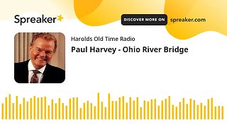 Paul Harvey - Ohio River Bridge