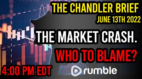 The Market Crash. Who to Blame? - Chandler Brief