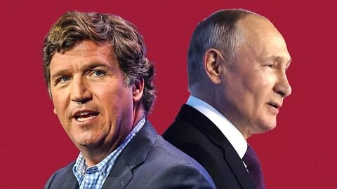 Tucker Carlson Interviews Vladimir Putin