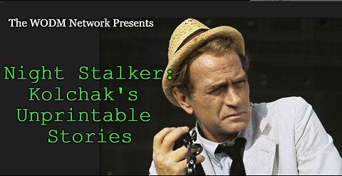 Night Stalker: Kolchak's Unprintable Stories- The World Enders Ep. 5/6: "Not Another Campground"