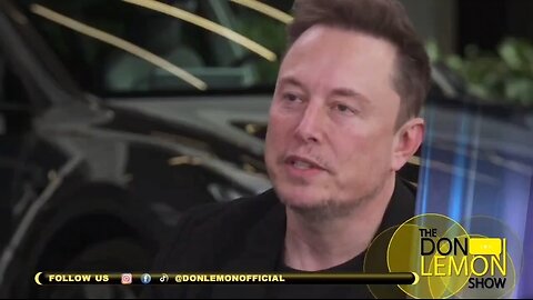 Elon Musk Hits Back When Don Lemon Claims Musk Took Opportunities Because Of His Skin Color