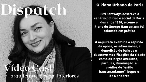 Dispatch Ep 21 O Plano Urbano de Paris - conversas com convidados inteligentes