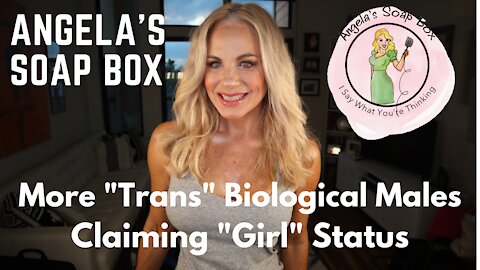 More "Trans" Biological Males Claiming "Girl" Status