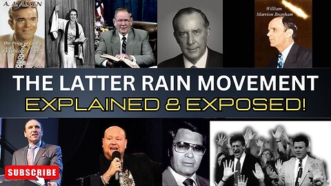 The Latter Rain Movement Explained & Exposed!