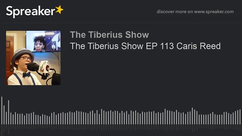 The Tiberius Show EP 113 Caris Reed