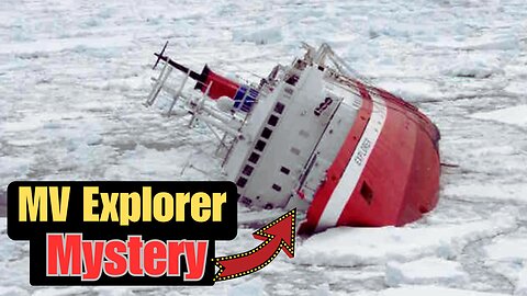 Mysterious Story of MV Explorer