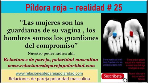 Píldora roja – realidad # 25