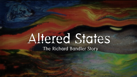 Altered States: The Richard Bandler Story