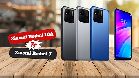 Xiaomi Redmi 10A VS Xiaomi Redmi 7