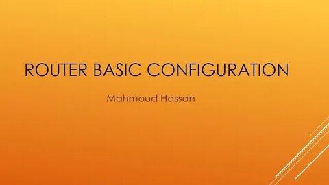 Router basic configuration الاعدادات الاساسية للروتر