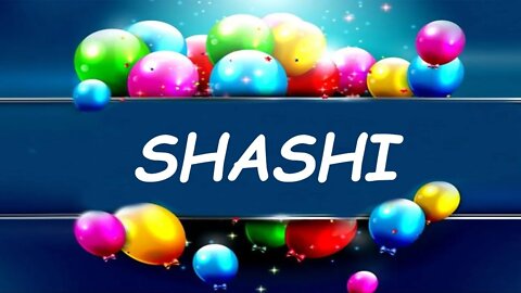 Happy Birthday to Shashi - Birthday Wish From Birthday Bash