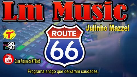 LM Music Transamerica fm Julinho Mazzei - Masterizado