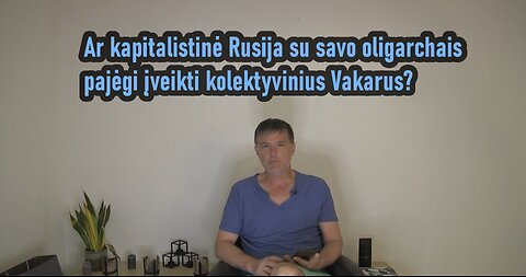 Tik socialistinė Rusija gali atsilaikyti prieš kolektyvinius Vakarus