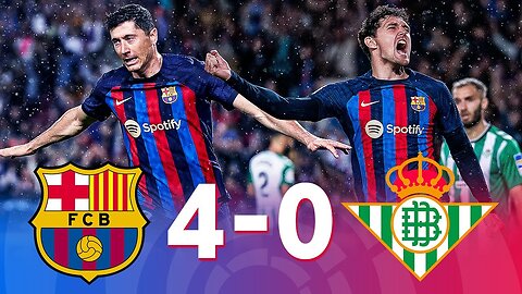 BARÇA 4-0 BETIS | LALIGA 2022/23 MD32