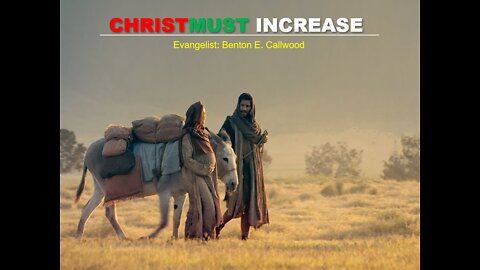 12-05-20 'CHRISTMUST INCREASE' by Evangelist Benton Callwood